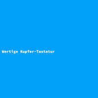 Wertige Kupfer-Tastatur