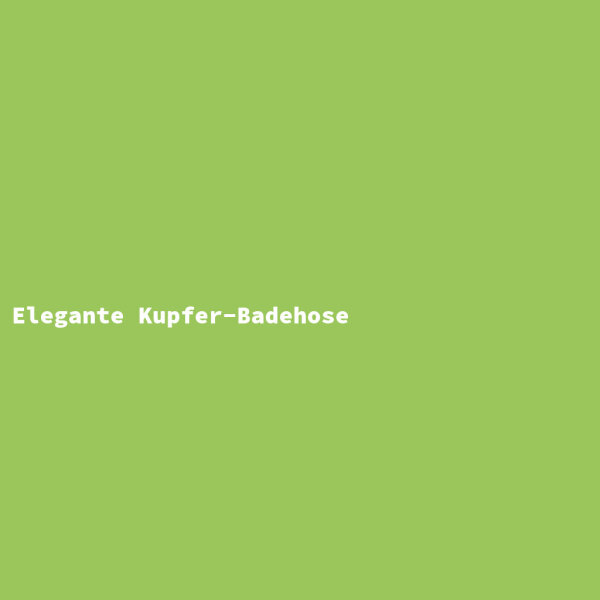 Elegante Kupfer-Badehose