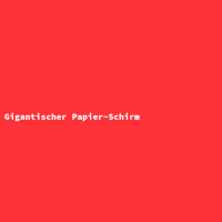 Gigantischer Papier-Schirm
