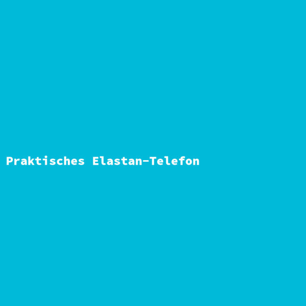 Praktisches Elastan-Telefon