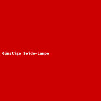 Günstige Seide-Lampe