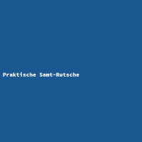 Praktische Samt-Rutsche